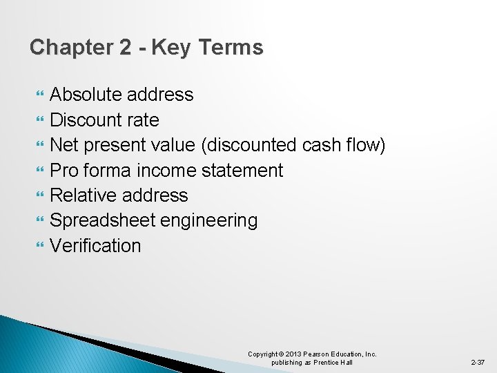 Chapter 2 - Key Terms Absolute address Discount rate Net present value (discounted cash