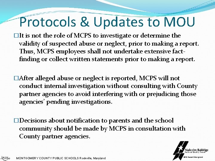 Protocols & Updates to MOU �It is not the role of MCPS to investigate