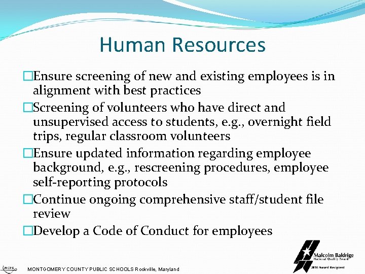 Human Resources �Ensure screening of new and existing employees is in alignment with best