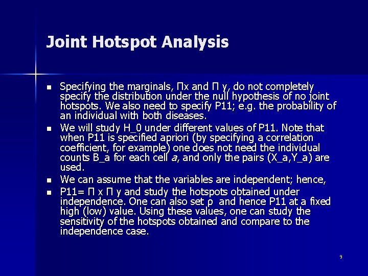 Joint Hotspot Analysis n n Specifying the marginals, Πx and Π y, do not