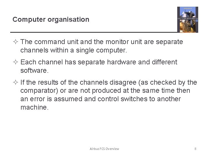 Computer organisation ² The command unit and the monitor unit are separate channels within