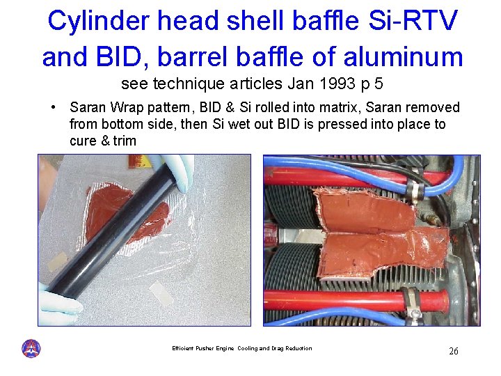 Cylinder head shell baffle Si-RTV and BID, barrel baffle of aluminum see technique articles