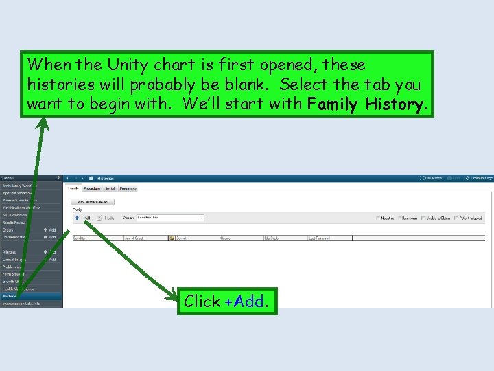 When the Unity chart is first opened, these histories will probably be blank. Select