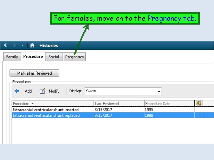 For females, move on to the Pregnancy tab. 