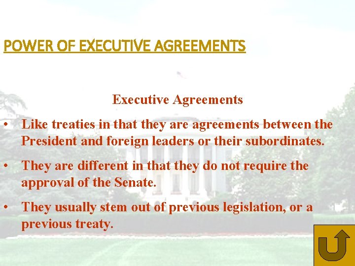 POWER OF EXECUTIVE AGREEMENTS Executive Agreements • Like treaties in that they are agreements