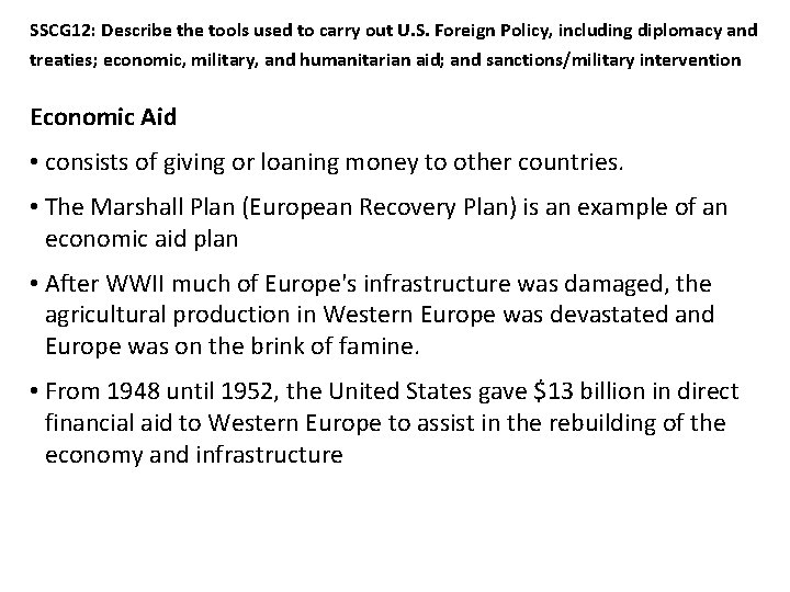 SSCG 12: Describe the tools used to carry out U. S. Foreign Policy, including