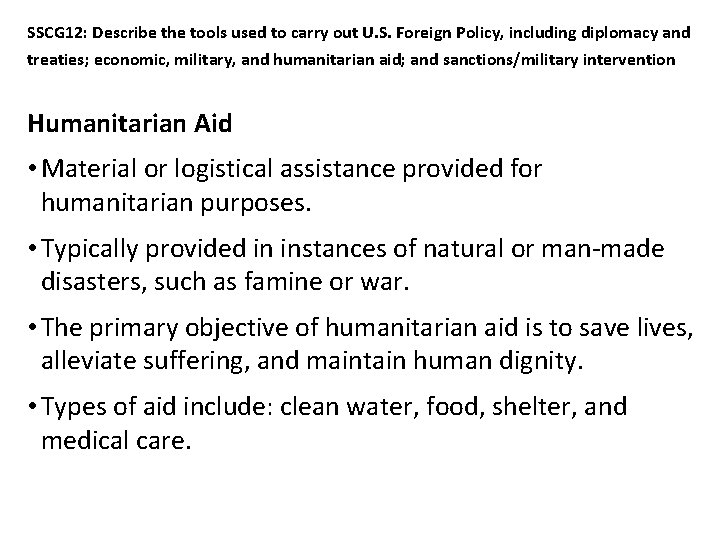 SSCG 12: Describe the tools used to carry out U. S. Foreign Policy, including