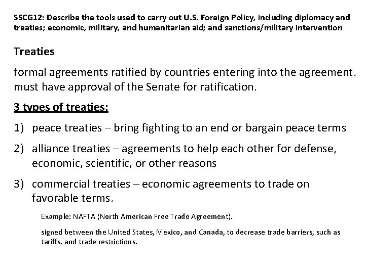 SSCG 12: Describe the tools used to carry out U. S. Foreign Policy, including