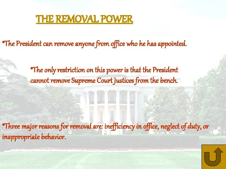 THE REMOVAL POWER *The President can remove anyone from office who he has appointed.