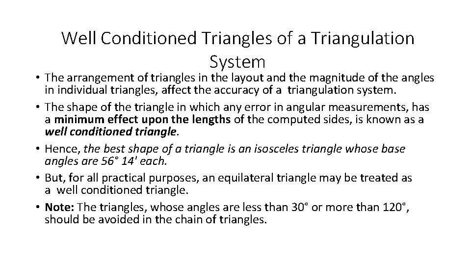 Well Conditioned Triangles of a Triangulation System • The arrangement of triangles in the
