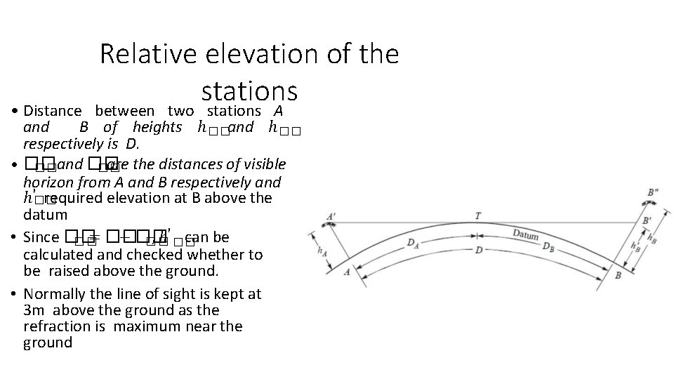 Relative elevation of the stations • Distance between two stations A and B of