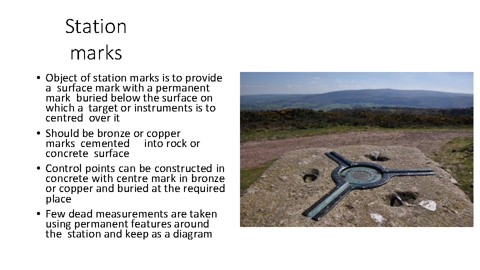 Station marks • Object of station marks is to provide a surface mark with