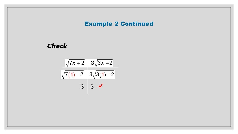 Example 2 Continued Check 3 3 