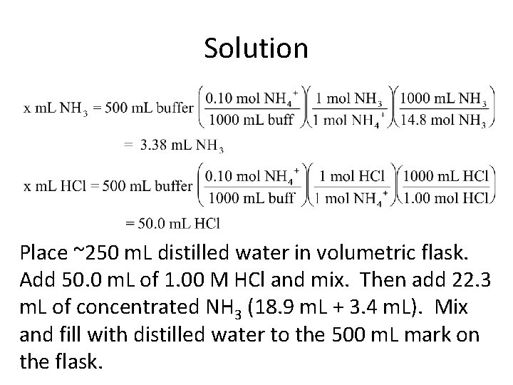 Solution Place ~250 m. L distilled water in volumetric flask. Add 50. 0 m.
