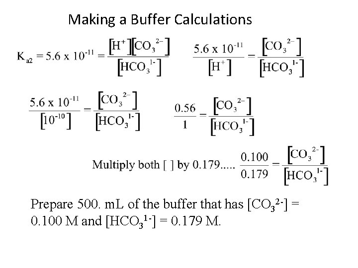 Making a Buffer Calculations Prepare 500. m. L of the buffer that has [CO