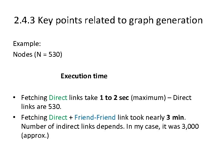 2. 4. 3 Key points related to graph generation Example: Nodes (N = 530)