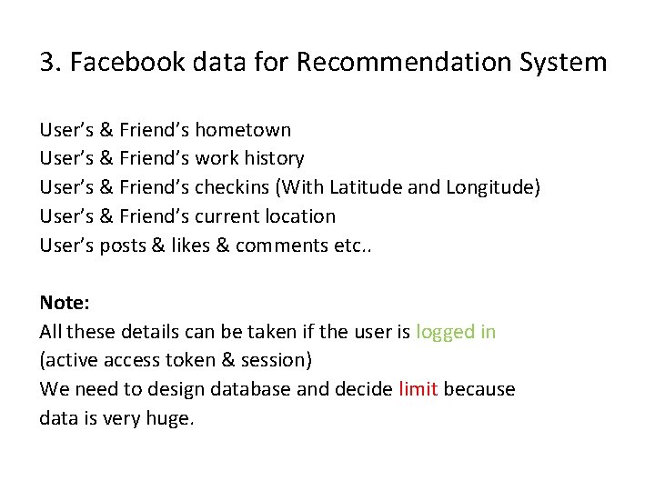 3. Facebook data for Recommendation System User’s & Friend’s hometown User’s & Friend’s work