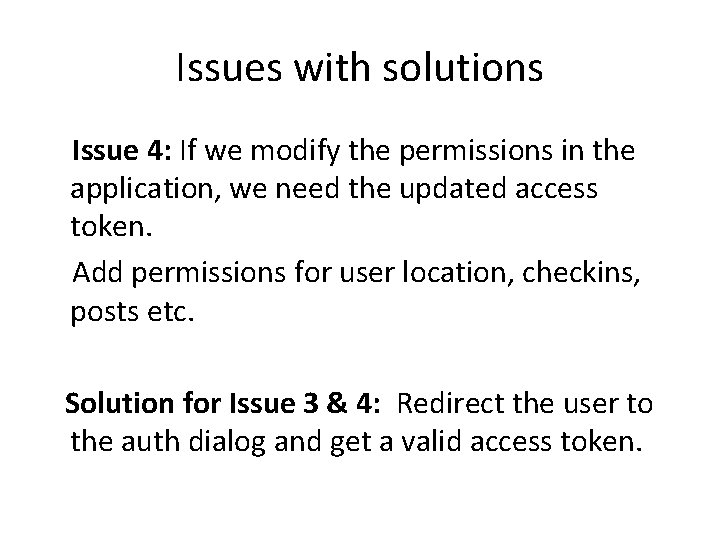 Issues with solutions Issue 4: If we modify the permissions in the application, we