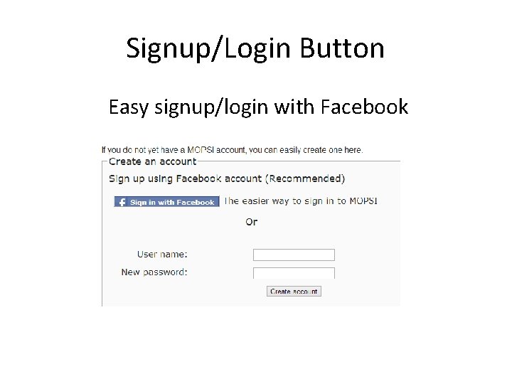 Signup/Login Button Easy signup/login with Facebook 