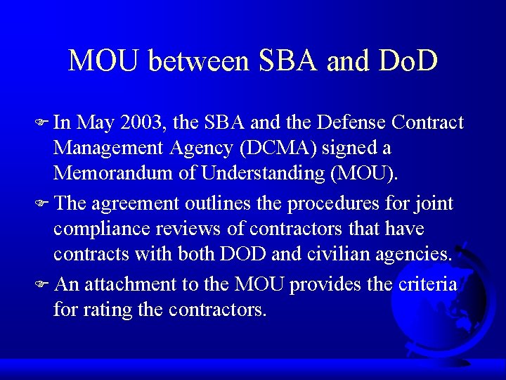 MOU between SBA and Do. D F In May 2003, the SBA and the