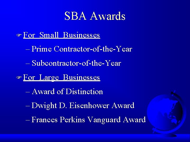 SBA Awards F For Small Businesses – Prime Contractor-of-the-Year – Subcontractor-of-the-Year F For Large