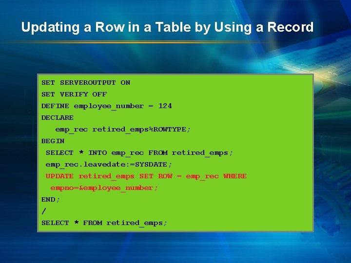Updating a Row in a Table by Using a Record SET SERVEROUTPUT ON SET