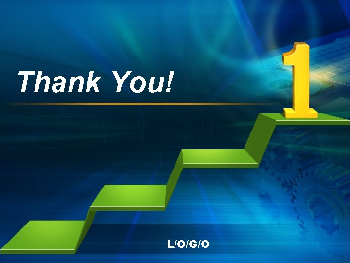 Thank You! L/O/G/O 