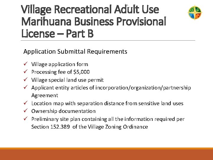 Village Recreational Adult Use Marihuana Business Provisional License – Part B Application Submittal Requirements