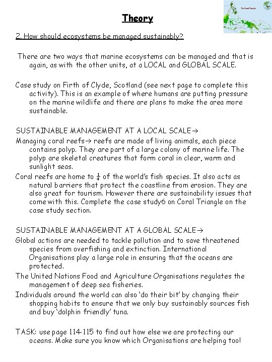Theory 2. How should ecosystems be managed sustainably? There are two ways that marine