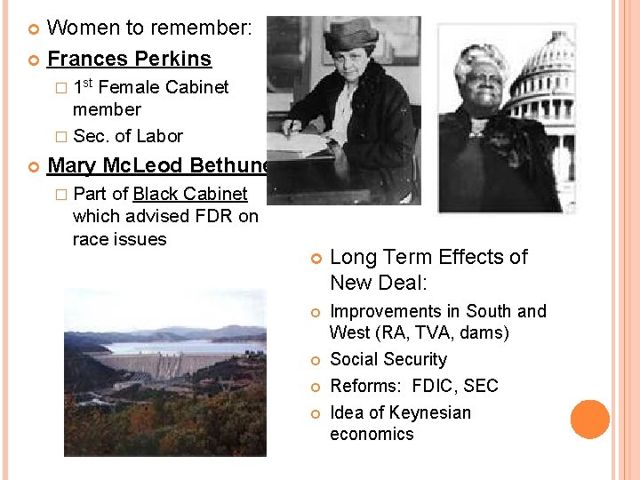 Women to remember: Frances Perkins � 1 st Female Cabinet member � Sec. of