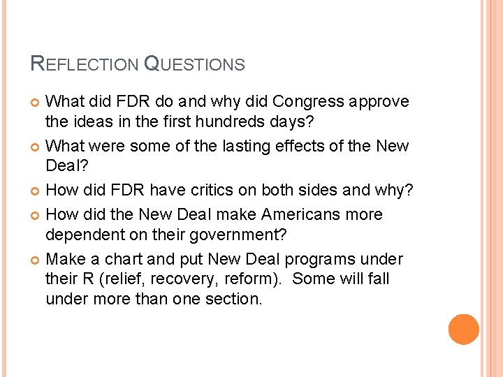 REFLECTION QUESTIONS What did FDR do and why did Congress approve the ideas in