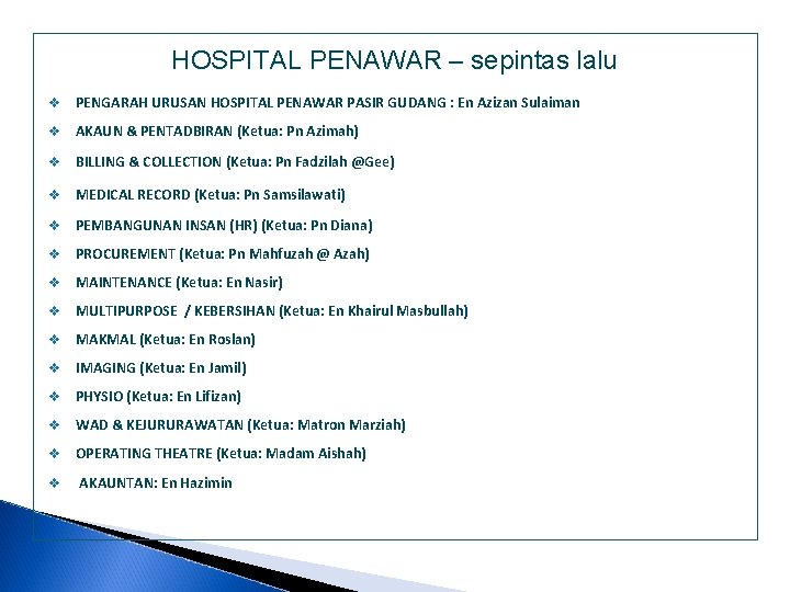 HOSPITAL PENAWAR – sepintas lalu v PENGARAH URUSAN HOSPITAL PENAWAR PASIR GUDANG : En