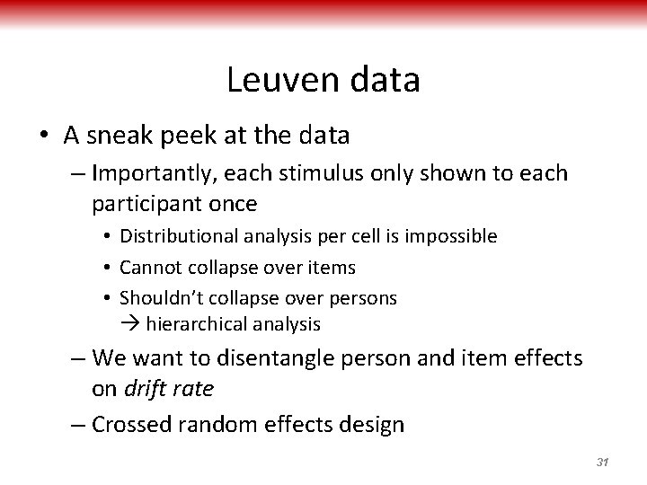 Leuven data • A sneak peek at the data – Importantly, each stimulus only
