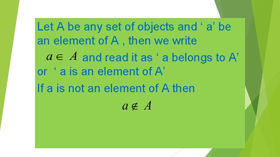 Let A be any set of objects and ‘ a’ be an element of