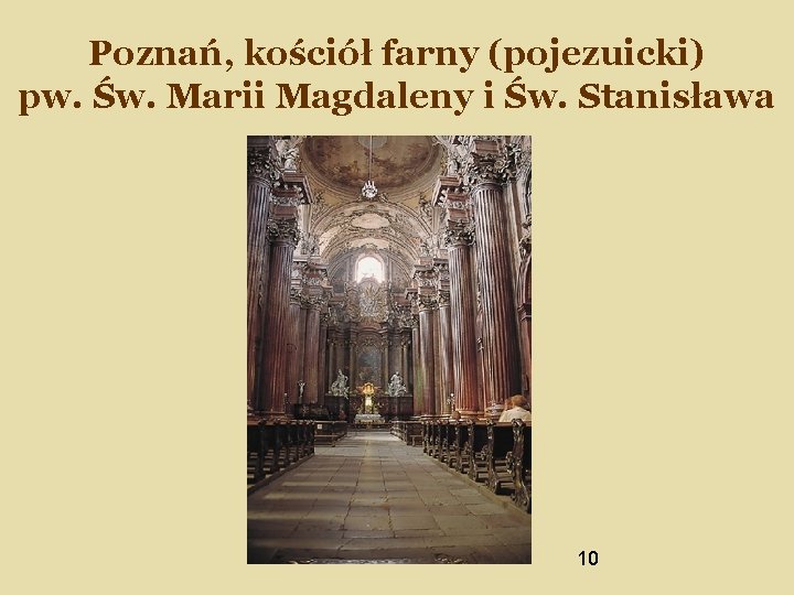 Poznań, kościół farny (pojezuicki) pw. Św. Marii Magdaleny i Św. Stanisława 10 