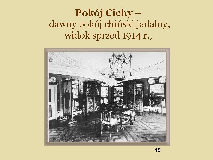 Pokój Cichy – dawny pokój chiński jadalny, widok sprzed 1914 r. , 19 