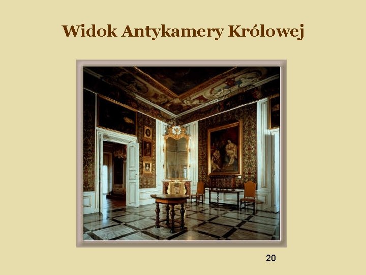 Widok Antykamery Królowej 20 