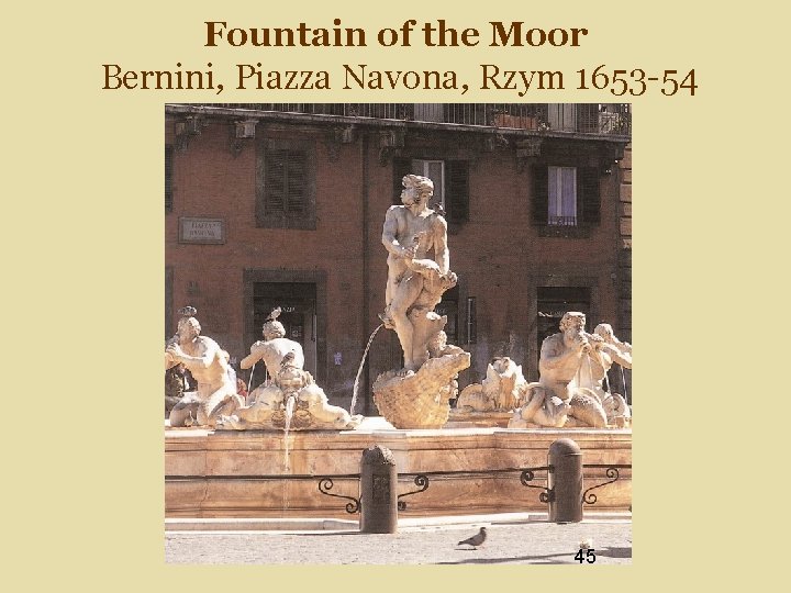 Fountain of the Moor Bernini, Piazza Navona, Rzym 1653 -54 45 