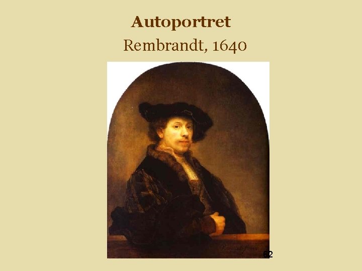 Autoportret Rembrandt, 1640 62 