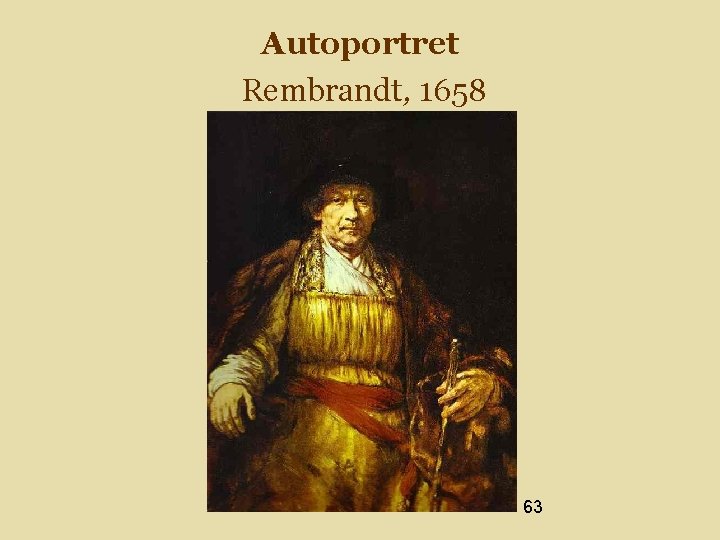 Autoportret Rembrandt, 1658 63 