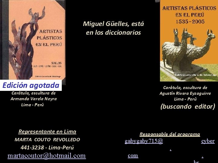 Miguel Güelles, está en los diccionarios Edición agotada Carátula, escultura de Armando Varela Neyra