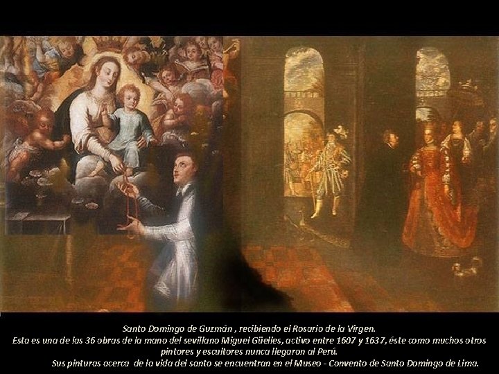 Santo Domingo de Guzmán , recibiendo el Rosario de la Virgen. Esta es una