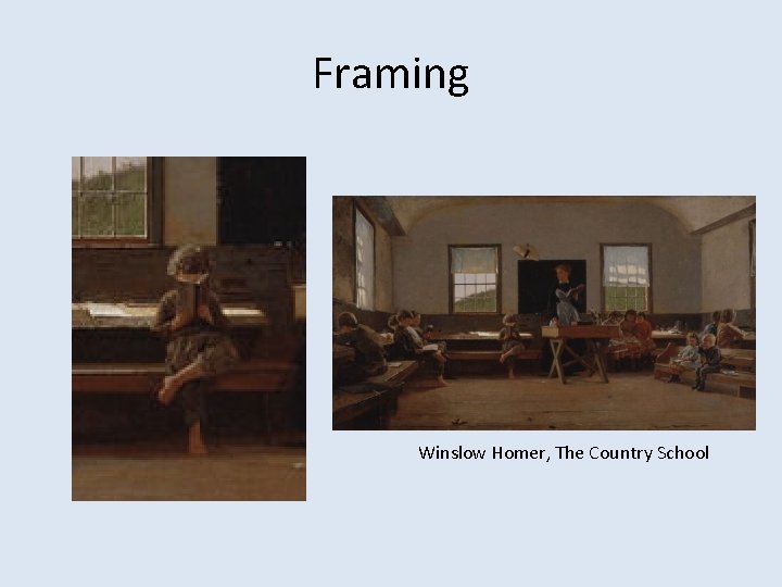 Framing Winslow Homer, The Country School 
