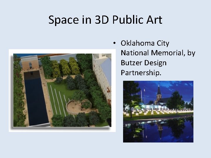 Space in 3 D Public Art • Oklahoma City National Memorial, by Butzer Design