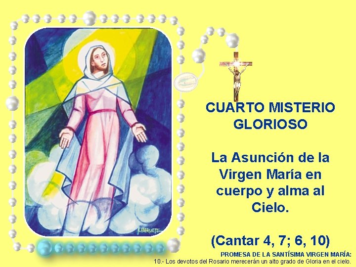 CUARTO MISTERIO GLORIOSO La Asunción de la Virgen María en cuerpo y alma al