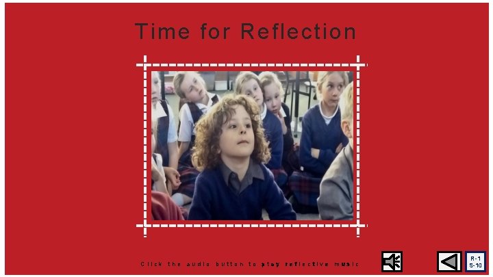 Time for Reflection Click the audio button to p s tl o ap y
