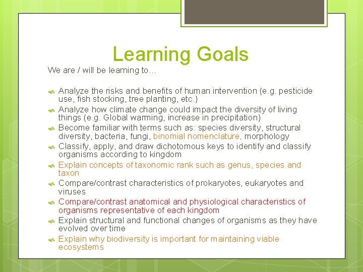 Learning Goals We are / will be learning to… Analyze the risks and benefits