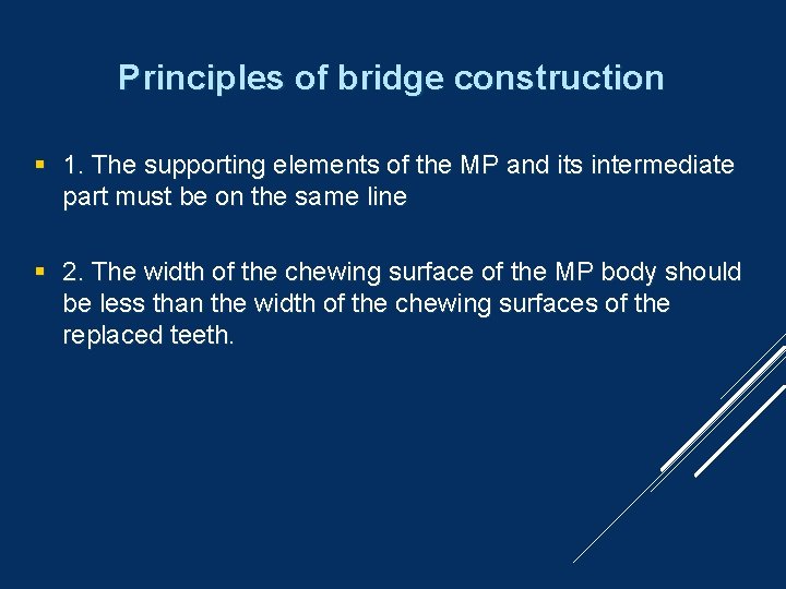 Principles of bridge construction 1. The supporting elements of the MP and its intermediate