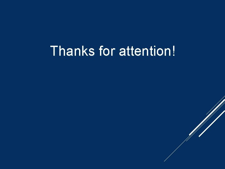 Thanks for attention! 