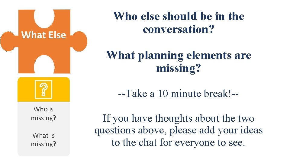 What Else Who else should be in the conversation? What planning elements are missing?